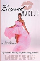 Beyond the Makeup