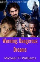Warning: Dangerous Dreams