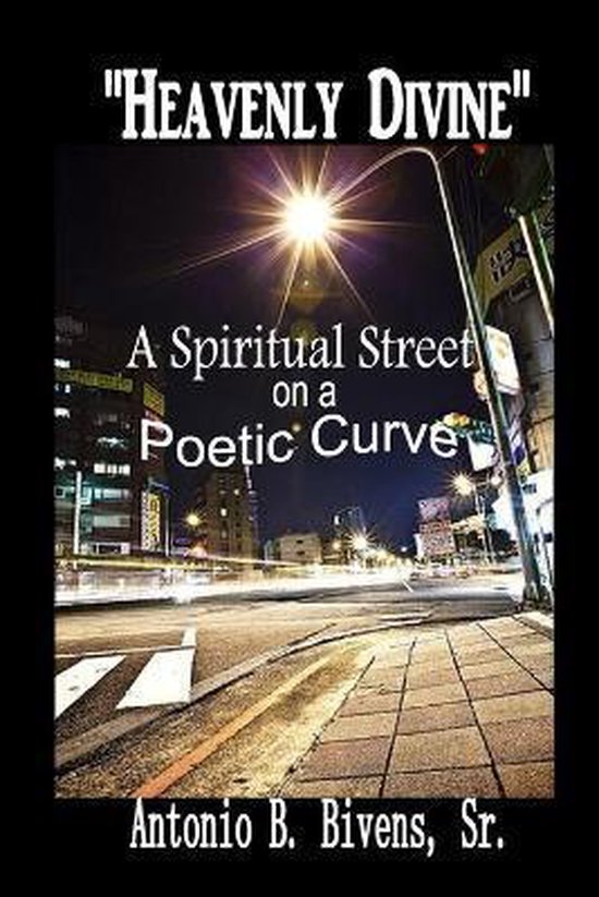 Heavenly Divine, Antonio B Bivens 9798654708779 Boeken