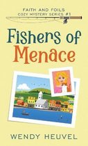 Faith and Foils Cozy Mystery Series)- Fishers of Menace