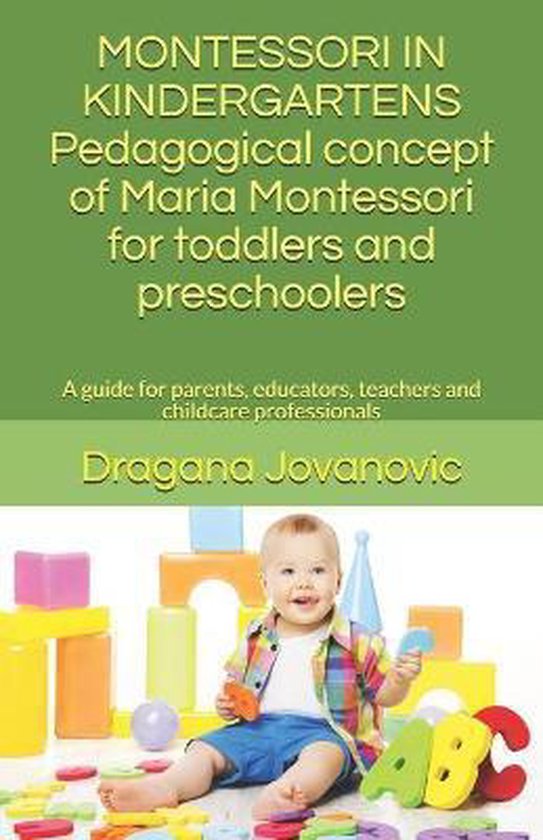 MONTESSORI IN KINDERGARTEN- Pedagogical concept of Maria Montessori for