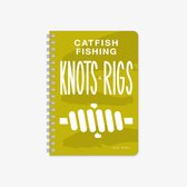 Catfish Fishing Knots & Rigs (Wire-O version)