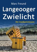 Die Inselkommissare 3 - Langeooger Zwielicht. Ostfrieslandkrimi