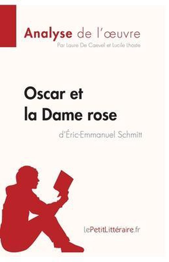 Analyse de l'œuvre 'Oscar et la Dame rose' par Éric-Emmanuel Schmitt.