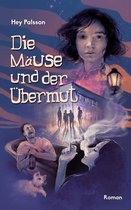Die Mause und der UEbermut