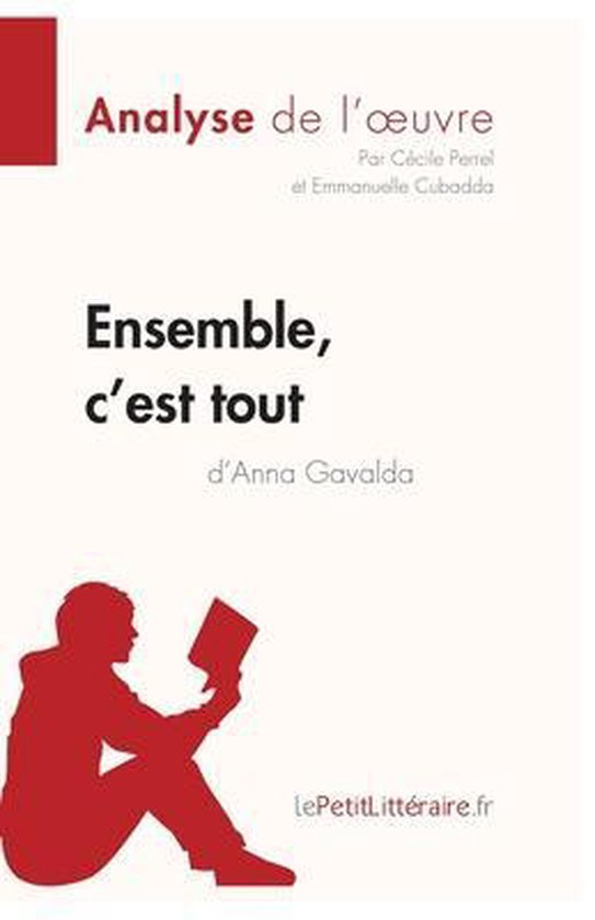 Ensemble, c'est tout d'Anna Gavalda (Fiche de lecture)