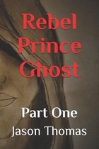 Rebel Prince Ghost