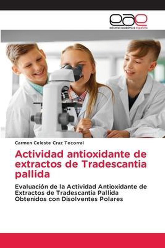 Actividad antioxidante de extractos de Tradescantia pallida