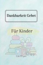 Dankbarkeit Gebet fur Kinder