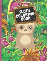 Sloth Coloring Book: Sloth Coloring Book for Kids, 46 Coloring Pages with Cute Sloths, 8.5x11