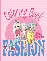 Fashion Coloring Book For Girls: Coloring Pages For Girls and Kids With Gorgeous Beauty Fashion Style & Other Cute Designs