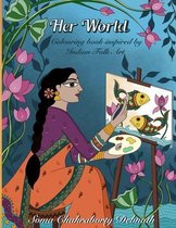 Her World: An Adult Colouring Book For Women, Girls and Seniors, An Artist quality Relaxing Art Therapy Stress Relieving Colour A