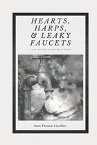 Hearts, Harps, & Leaky Faucets: A Collection of Poetry & Prose