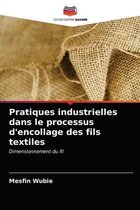 Pratiques industrielles dans le processus d'encollage des fils textiles