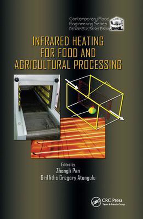 Infrared Heating for Food and Agricultural Processing 9780367383787