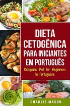 Dieta Cetogênica para Iniciantes Em português/ Ketogenic Diet for Beginners In Portuguese