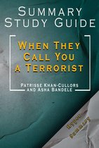 Summary and Study Guide Of When They Call You a Terrorist