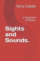 Sights and Sounds.: A Collection of Poems.