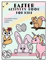 Easter Activity Book For Kids: HAND iLLUSTRATED by Sunnuh Easter basket stuffers for kids and tweens including: coloring pages - maze - dot to dot -