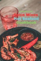 Spice Mixes Hot Seafood Cookbook