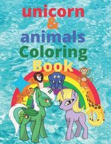 Unicorn & animals coloring book: unicorn and cute animals coloring book for kids ages 3 - 8