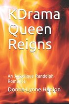 KDrama Queen Reigns: An Angelique Randolph Romance
