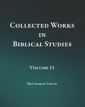 Collected Works in Biblical Studies - Volume 11