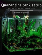 Quarantine Tank Setup: How to Set Up a Hospital Tank