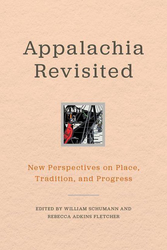 Boekomslag voor "Appalachia Revisited", met een kleine illustratie van een rode vogel en een landschap. Tekst "Appalachia Revisited" en "New Perspectives on Place, Tradition, and Progress".