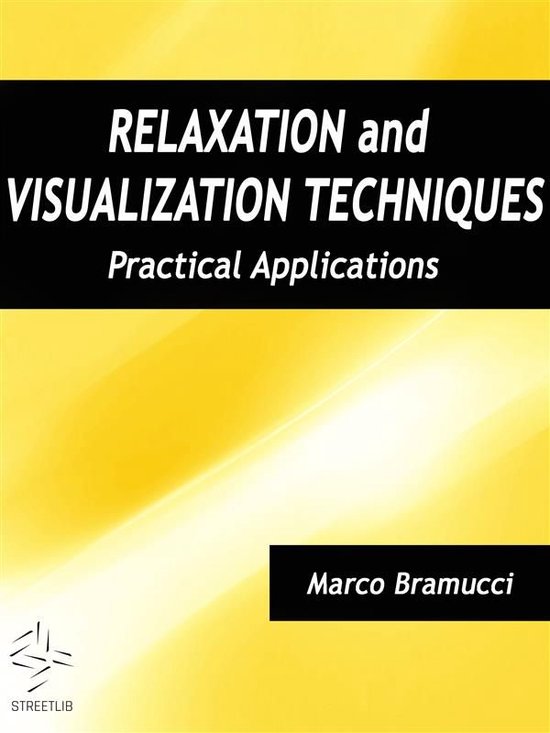 Relaxation and Visualization Techniques: Practical Applicati ... - cover