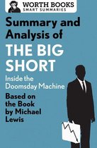 Smart Summaries - Summary and Analysis of The Big Short: Inside the Doomsday Machine