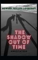 The Shadow out of Time Annotated