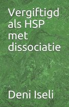 Vergiftigd als HSP met dissociatie