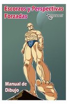 Escorzos y Perspectivas Forzadas