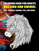 Zoo Bird and Animal - Coloring Book for adults - Bat, Quokka, Badger, Fox, and more
