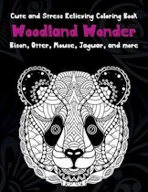 Woodland Wonder - Cute and Stress Relieving Coloring Book - Bison, Otter, Mouse, Jaguar, and more