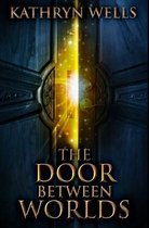 The Door Between Worlds