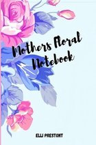 Mothers Floral Notebook