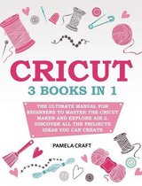 Cricut: 3 books in 1