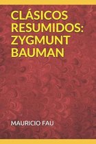 Clásicos Resumidos: Zygmunt Bauman