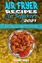 Air Fryer Recipes For Beginners 2021