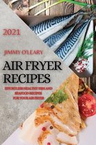 Air Fryer Recipes 2021