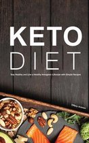 KETO DIET: STAY HEALTHY AND LIVE A HEALT