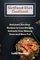 Sirtfood Diet Cookbook