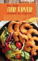 The Best Air Fryer Cookbook for Beginners