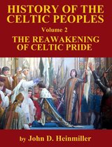 A History of the Celtic Peoples: The Reawaking of Celtic Pride