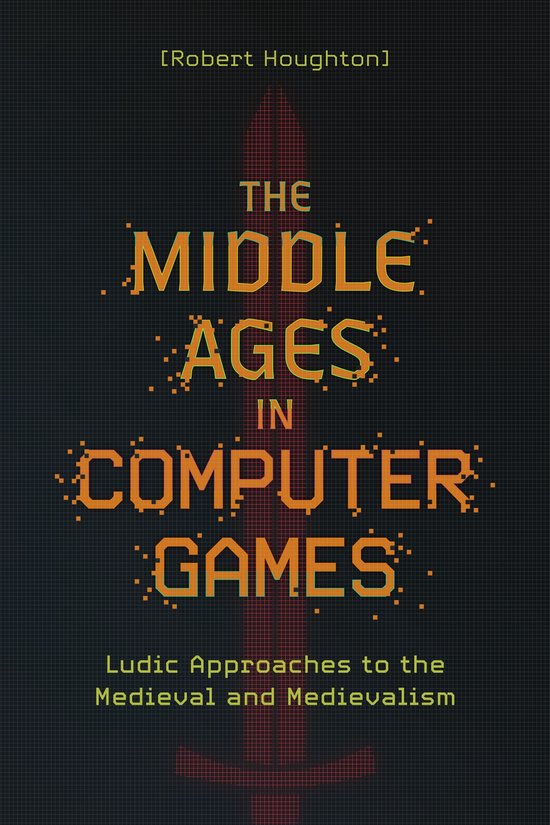 Medievalism-The Middle Ages in Computer Games - cover