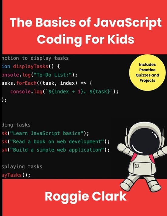 The Basics of JavaScript Coding For Kids | 9798348316679 | Roggie Clark ...
