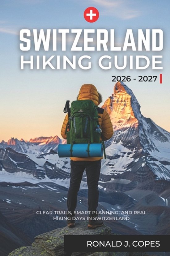 SWITZERLAND Hiking Guide 2026 2027 Ronald J Copes 550x825 