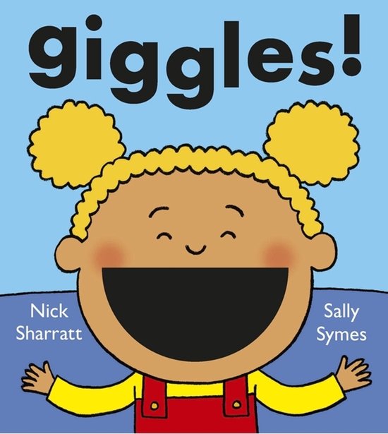 Een vrolijk getekend meisje met blonde knotjes lacht breed. De tekst 'giggles!' staat bovenaan. Nick Sharratt en Sally Symes staan op het boek.